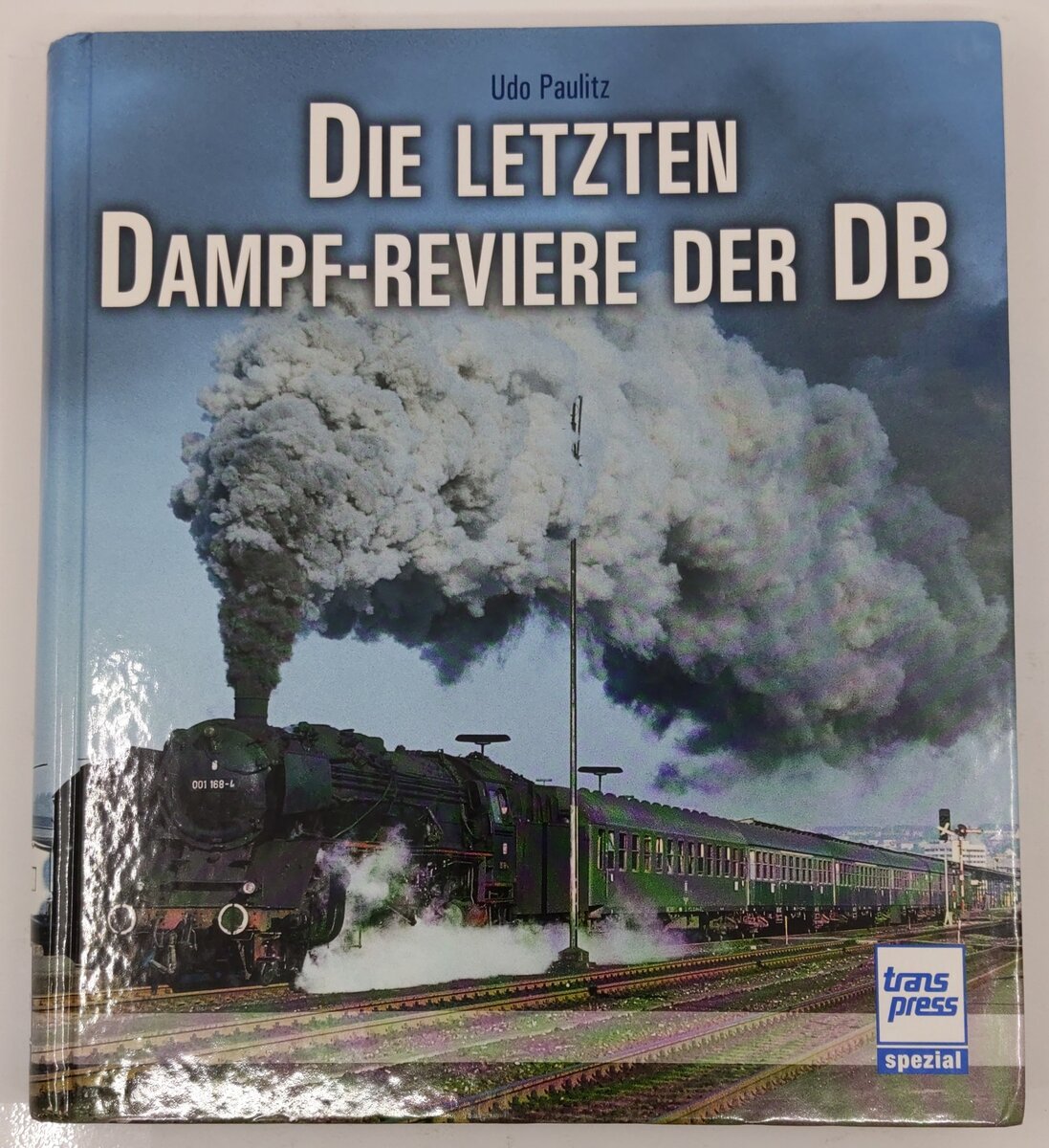 Die letzten Dampf-Reviere der DB Hardcover Book By Udo Paulitz EX