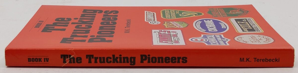 The Trucking Pioneers Book IV Paperback Book By Mike K. Terebecki VG