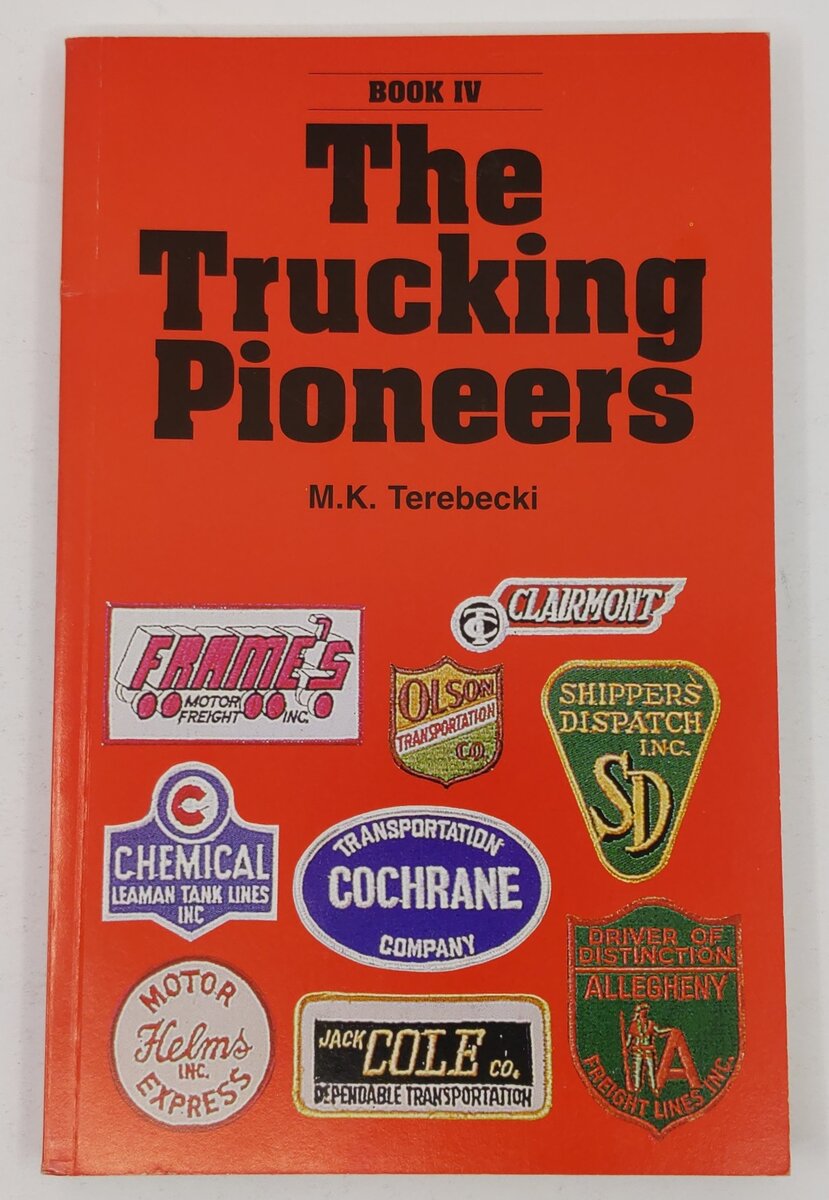 The Trucking Pioneers Book IV Paperback Book By Mike K. Terebecki VG