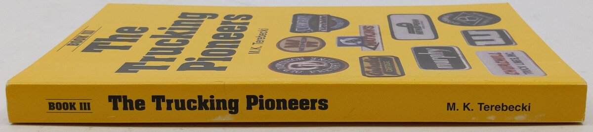 The Trucking Pioneers: Book III Paperback Book By Mike K. Terebecki EX