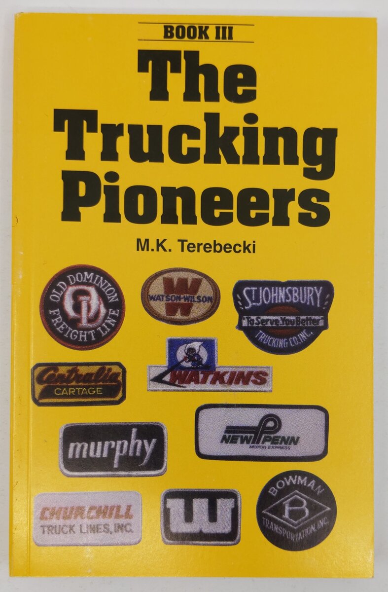 The Trucking Pioneers: Book III Paperback Book By Mike K. Terebecki EX