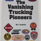 The Vanishing Trucking Pioneers Paperback Book By Mike K. Terebecki EX