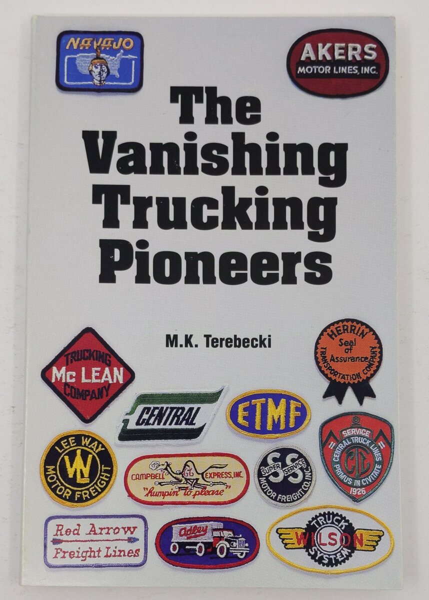The Vanishing Trucking Pioneers Paperback Book By Mike K. Terebecki EX