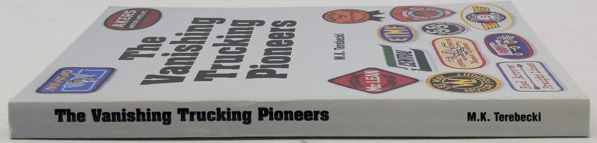 The Vanishing Trucking Pioneers Paperback Book By Mike K. Terebecki EX