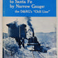 To Santa Fe by Narrow Gauge Paperback Book By Gordon Chappell EX