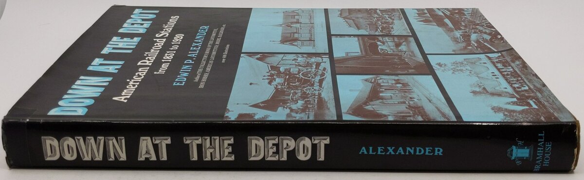 Down At The Depot American Railroad Stations from 1831 to 1920 Hardcover Book VG