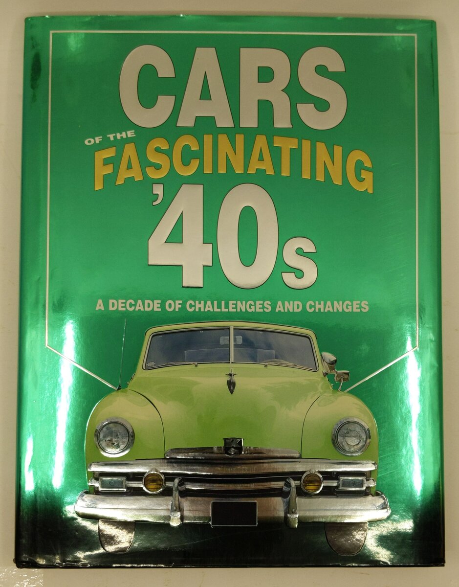 Cars of the Fascinating '40's Hardcover Book By Auto Editors of Consumer Guide EX