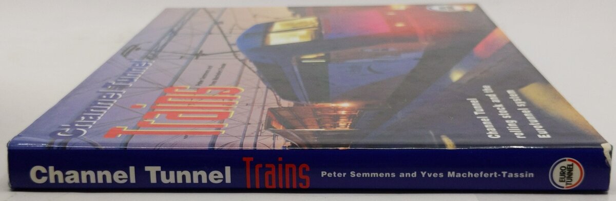 Channel Tunnel Trains Hardcover Book Peter W. B. Semmens, Yves Machefert-Tassin EX
