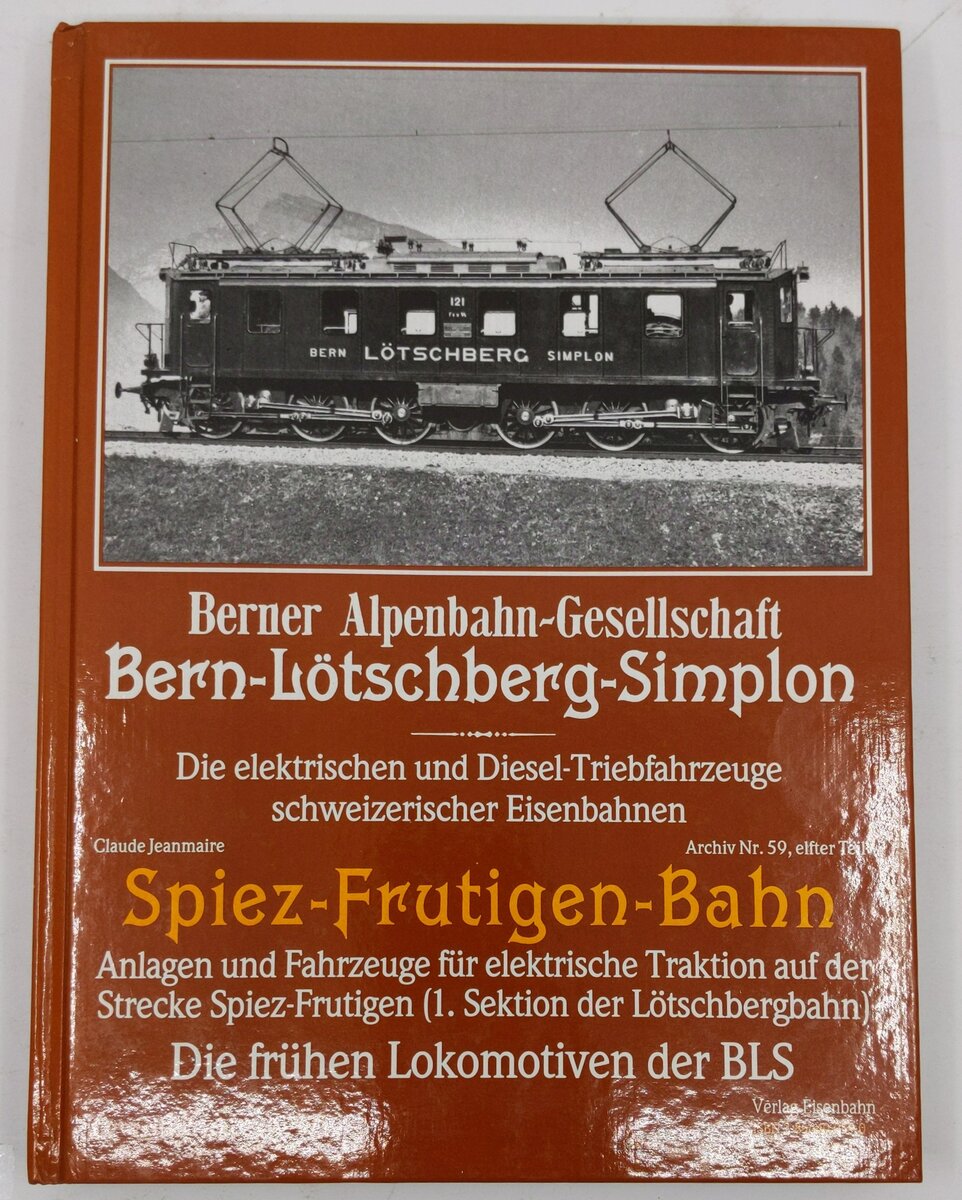 Spiez-Frutigen-Bahn  Hardcover Book By Claude Jeanmaire EX