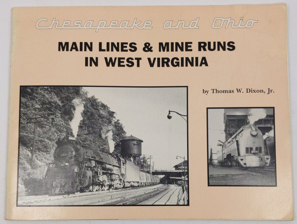 Chesapeake and Ohio: Main lines & mine runs in West Virginia Paperback Book VG