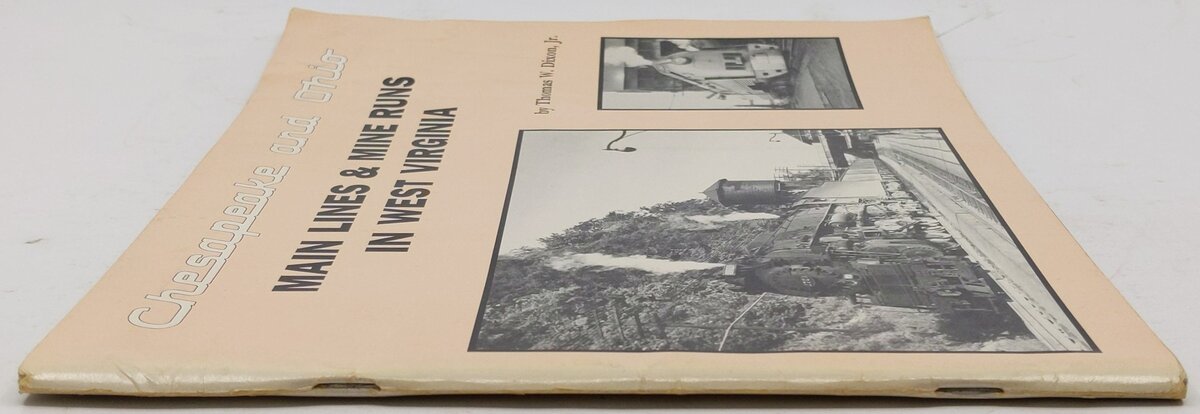 Chesapeake and Ohio: Main lines & mine runs in West Virginia Paperback Book VG
