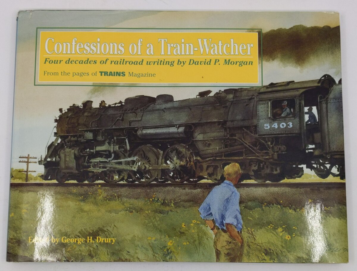 Confessions of a Train-Watcher Hardcover Book David Page Morgan, George H. Drury VG