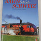 Bahnsaga Schweiz Hardcover Book By AS Verlag EX