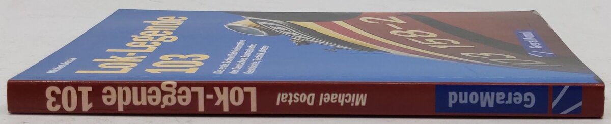 Lok-Legende 103 Paperback Book By Michael Dostal VG