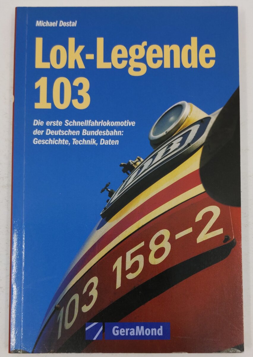 Lok-Legende 103 Paperback Book By Michael Dostal VG