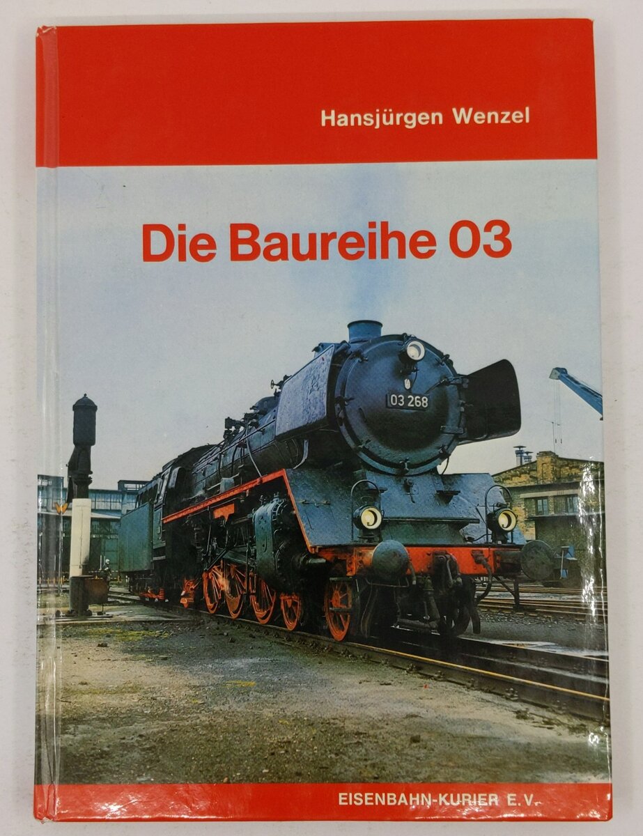 Die Baureihe 03 Hardcover Book By Hansjurgen Wenzel EX