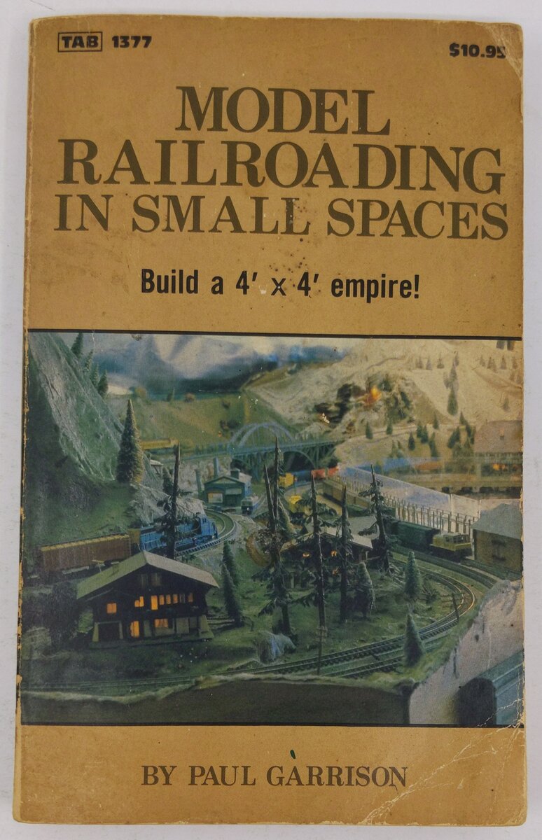 Model railroading in small spaces Paperback Book By Paul Garrison