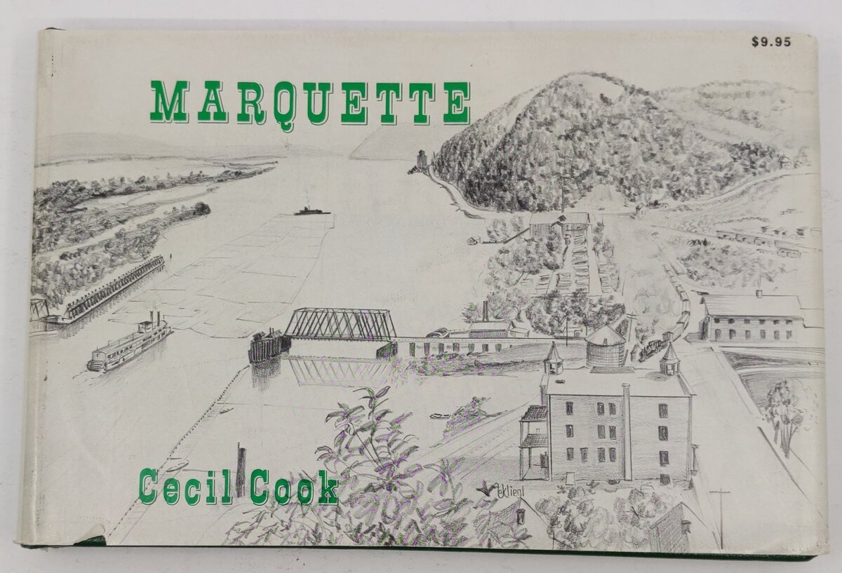 Marquette: Biography Of An Lowa Railroad Town Hardcover Book By Cecil Cook VG