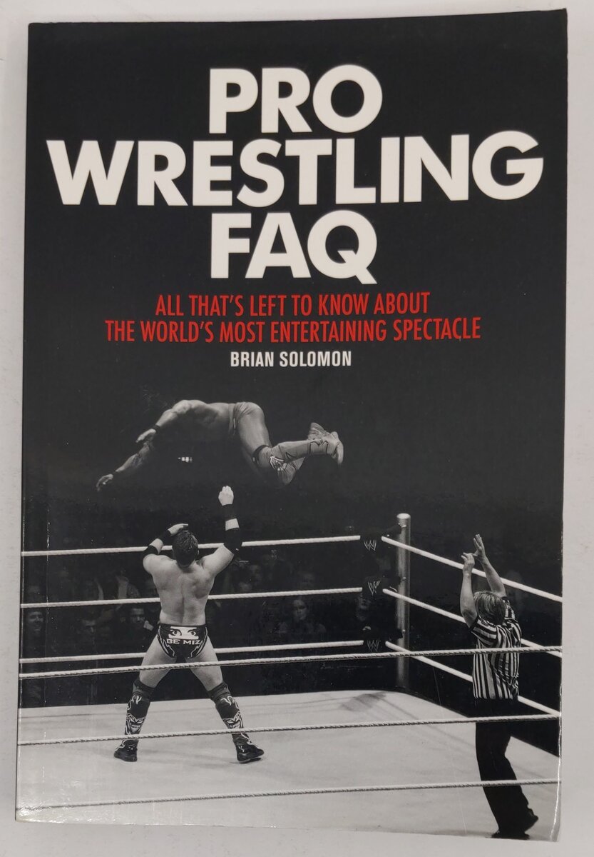 Pro Wrestling FAQ Paperback Book By Brian Solomon EX