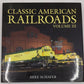 Classic American Railroads Hardcover Book By Mike Schafer VG