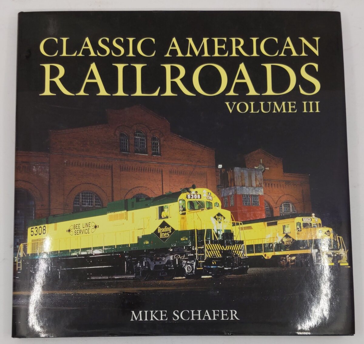 Classic American Railroads Hardcover Book By Mike Schafer VG