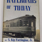 Railroads of Today. Hardcover Book By S. Kip Farrington, Jr.