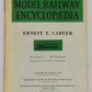 The Model Railway Encyclopaedia Hardcover Book By Ernest F. Carter