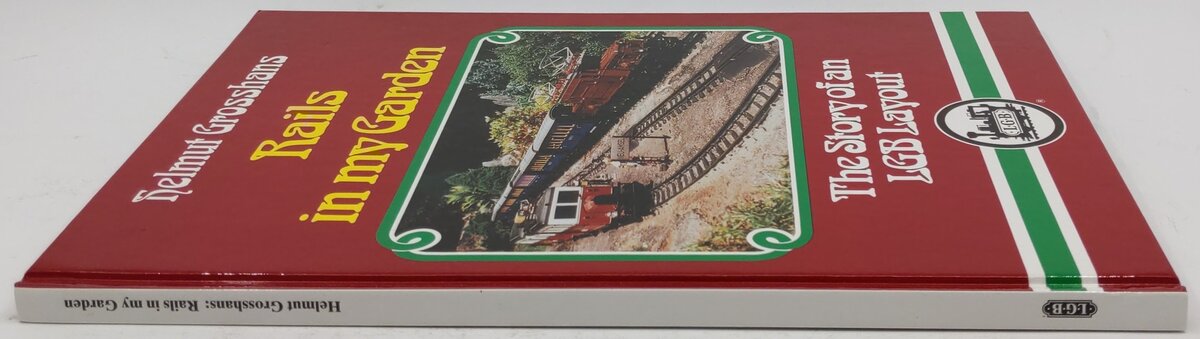 Rails in My Garden The Story of an LGB Layout Hardcover Book By Helmut Grosshans EX