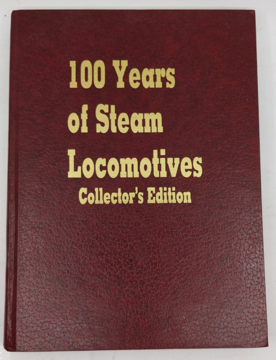 100 Years of Steam Locomotives Collectors Edition Hardcover Book Walter A. Lucas EX