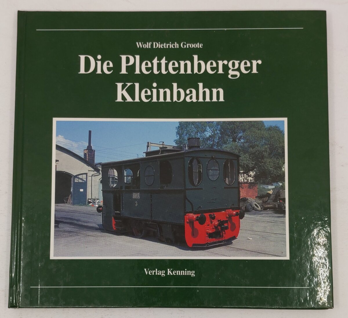 Die Plettenberger Kleinbahn Hardcover Book By Verlag Kenning EX