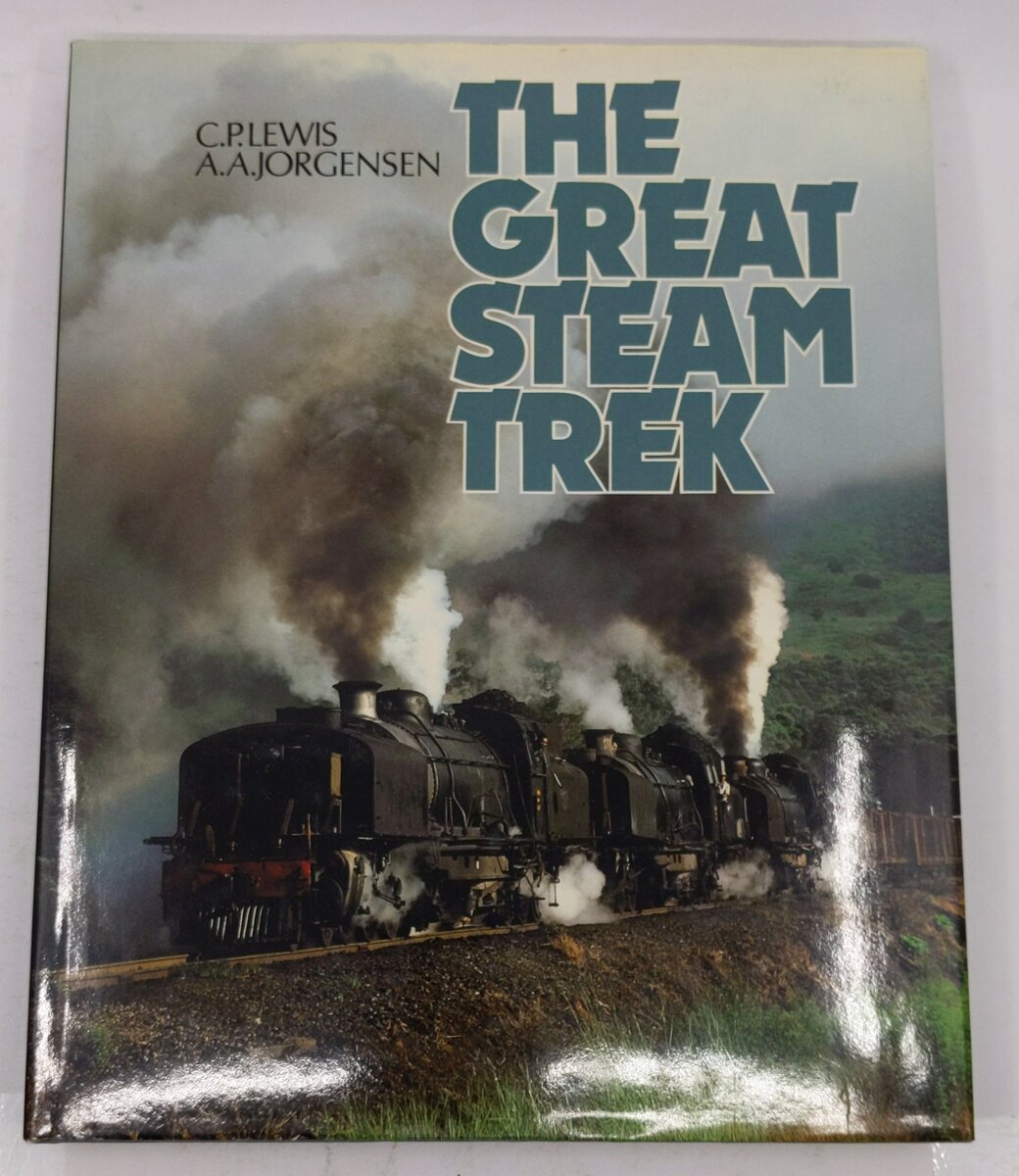 The Great steam trek Hardcover Book By C.P. Lewis, A.A. Jorgensen EX