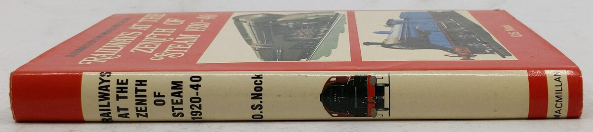 Railways at the Zenith of Steam, 1920-40 Hardcover Book By O. S. Nock VG