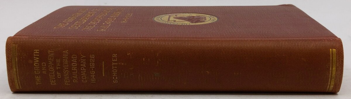 The Growth and Development of the Pennsylvania Railroad Company 1846-1926 VG