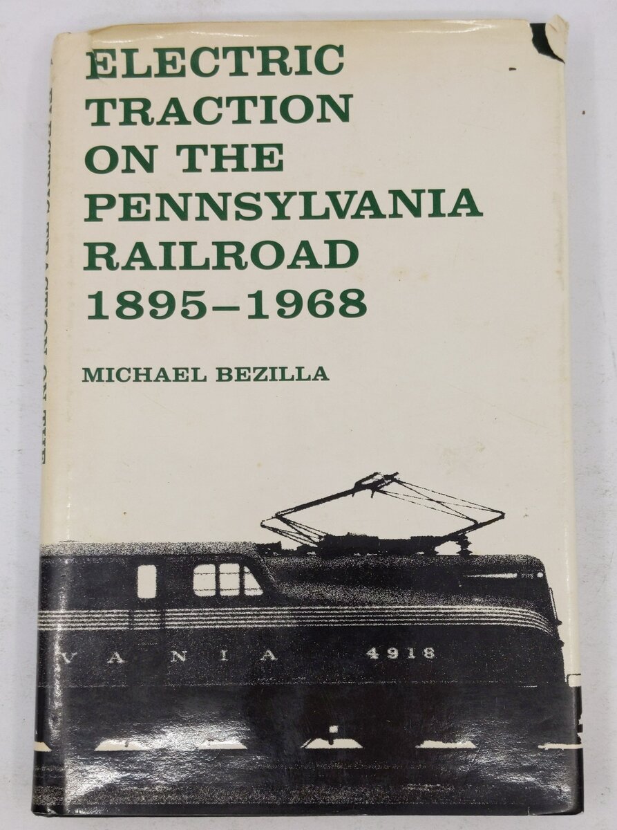 Electric Traction on the Pennsylvania Railroad: 1895–1968 Hardcover Book VG
