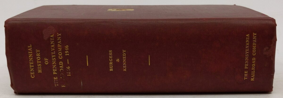 Centennial history of the Pennsylvania Railroad Company, 1846-1946 Hardcover VG