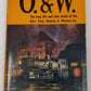 O. & W. Hardcover Book By William F. Helmer VG