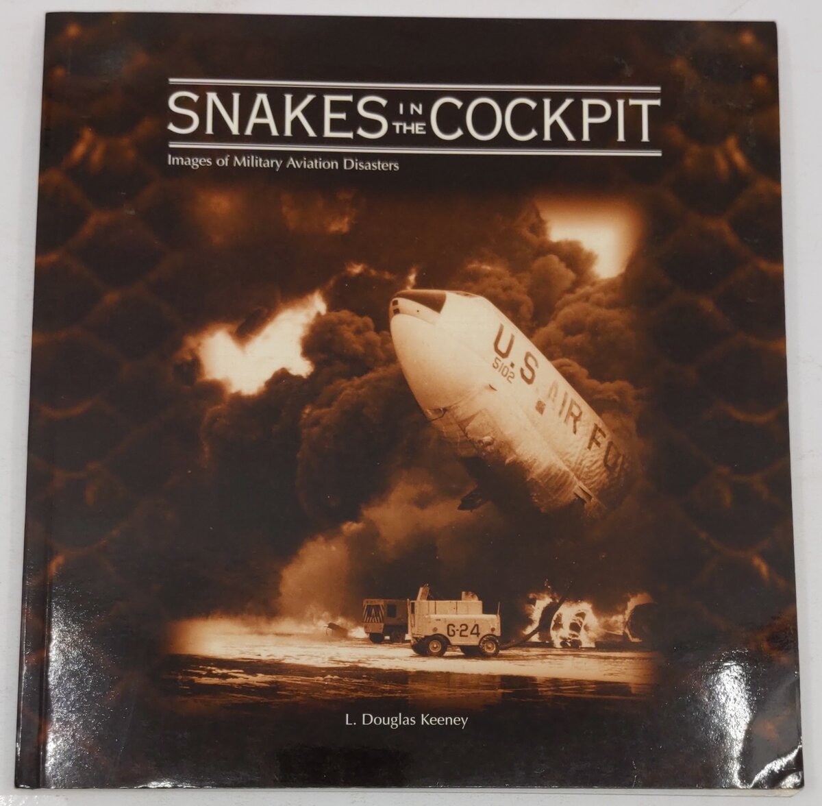 Snakes in the Cockpit Paperback Book By L. Douglas Keeney EX