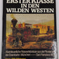 Erster Klasse in den Wilden Westen Hardcover Book By Hans-Otto Meissner EX
