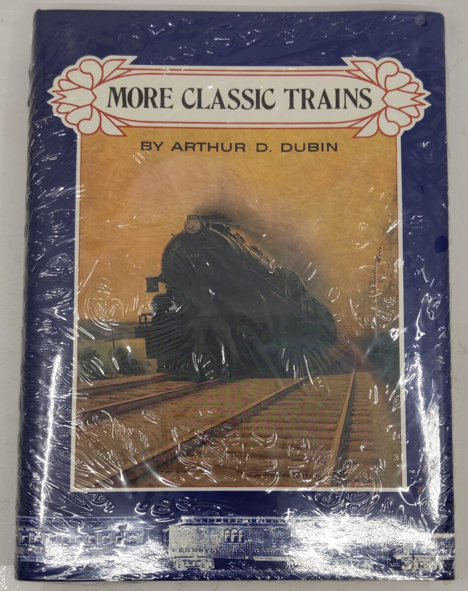 More Classic Trains Hardcover Book By Arthur D. Dubin MT