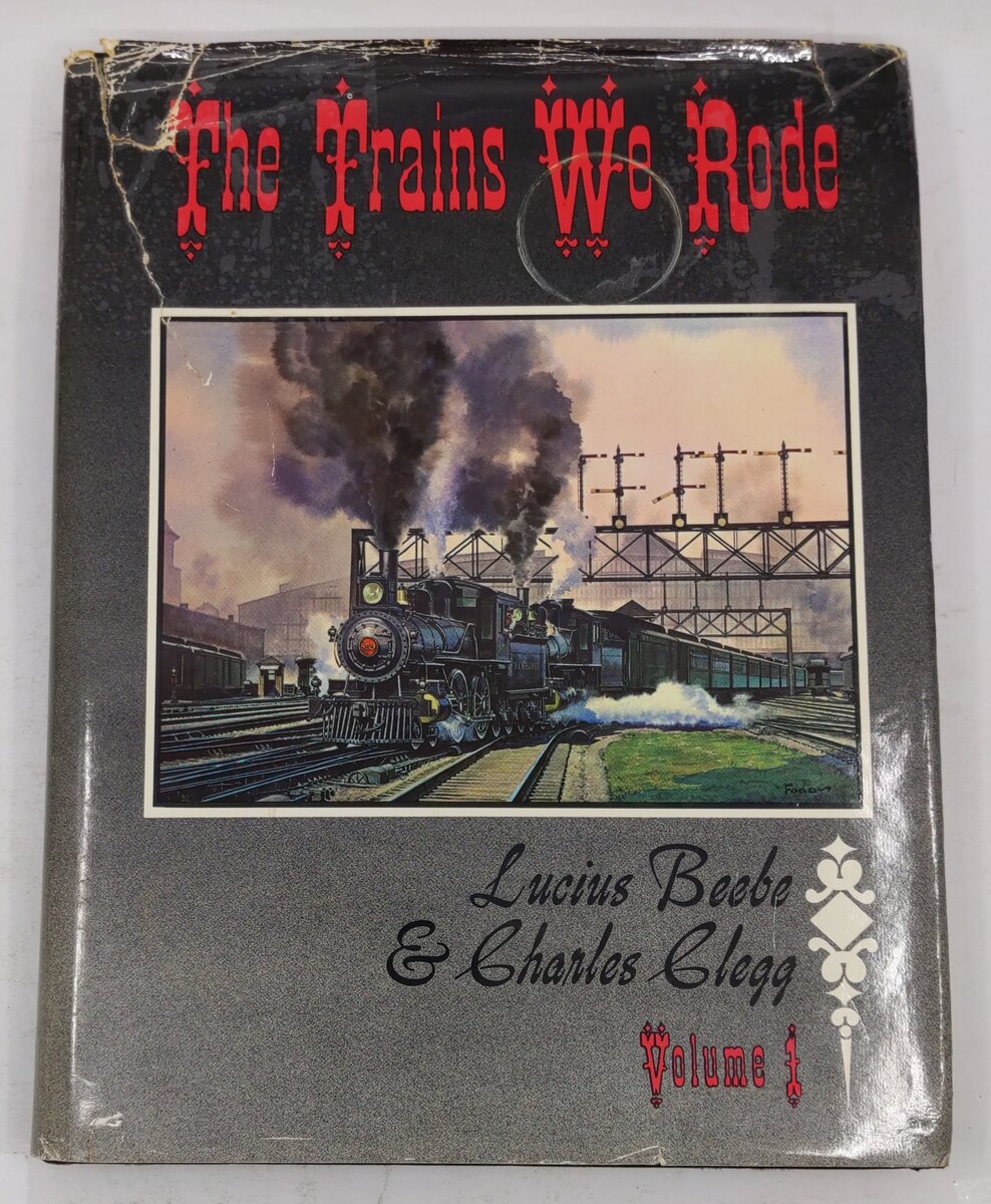Trains We Rode Hardcover Book By Lucius Beebe