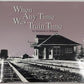 When Any Time Was Train Time Hardcover Book By Elizabeth A. Willmot EX