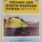 Chicago and North Western Power Hardcover Book By Patrick C. Dorin VG
