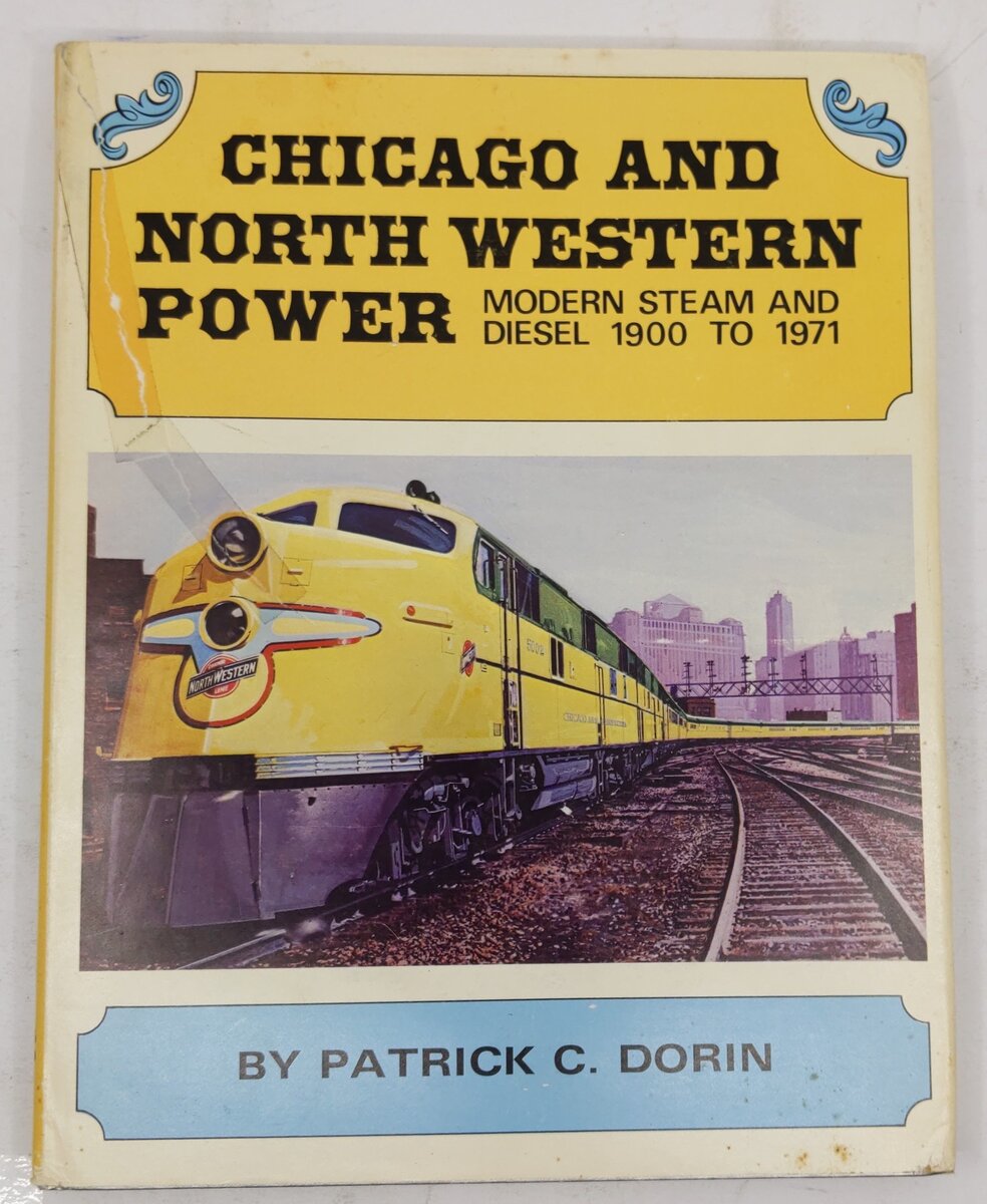 Chicago and North Western Power Hardcover Book By Patrick C. Dorin VG