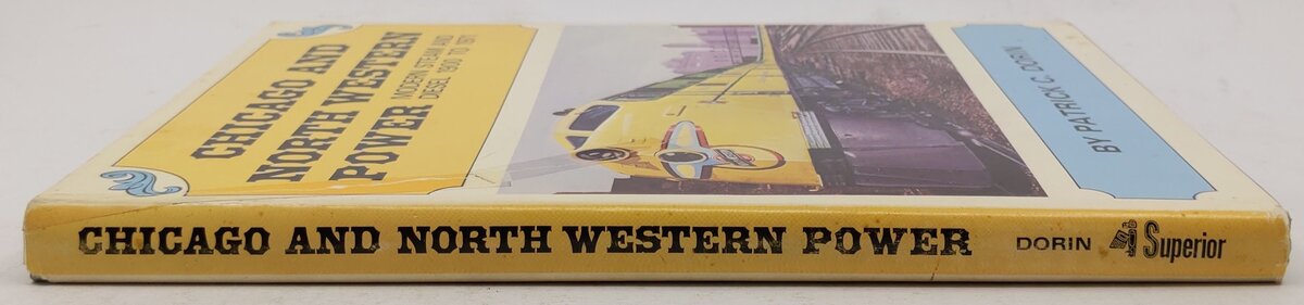 Chicago and North Western Power Hardcover Book By Patrick C. Dorin VG