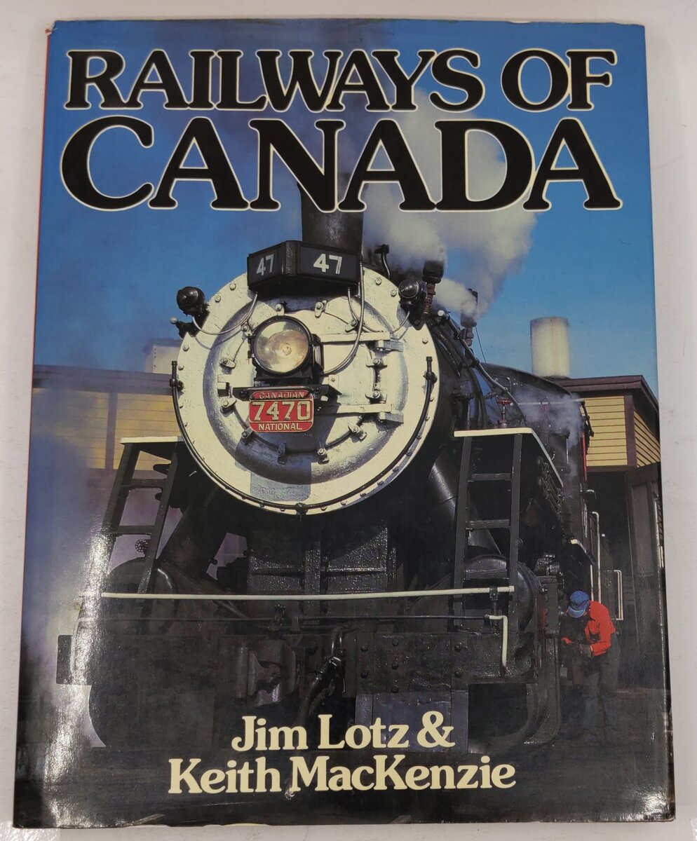 Railways of Canada Hardcover Book By Jim Lotz, Keith MacKenzie VG