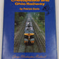 The Chesapeake and Ohio Railway Hardcover Book By Patrick C. Dorin VG