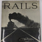 Rails by Don Ball  Hardcover Book By Don Ball Jr. EX