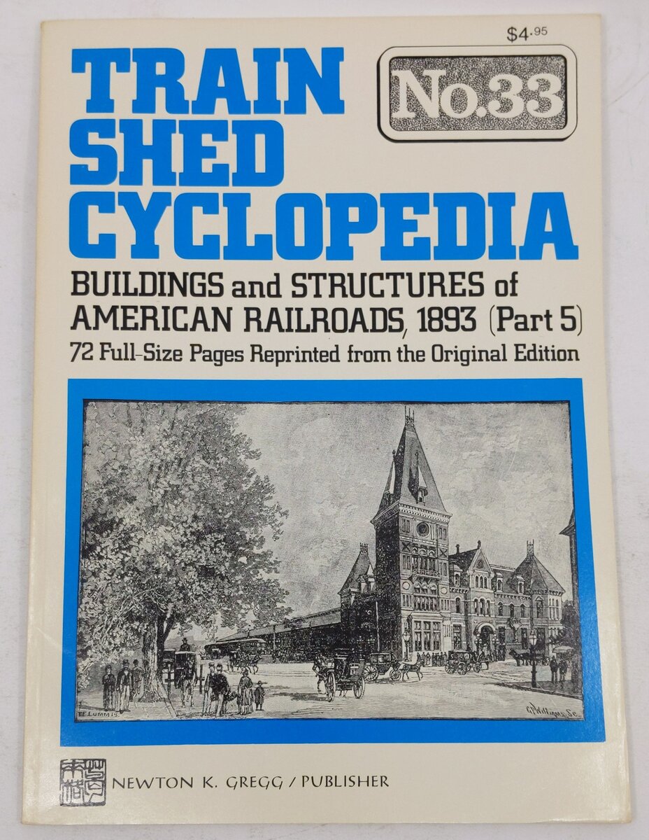Train Shed Cyclopedia No. 33 Paperback Book By Newton K. Gregg EX
