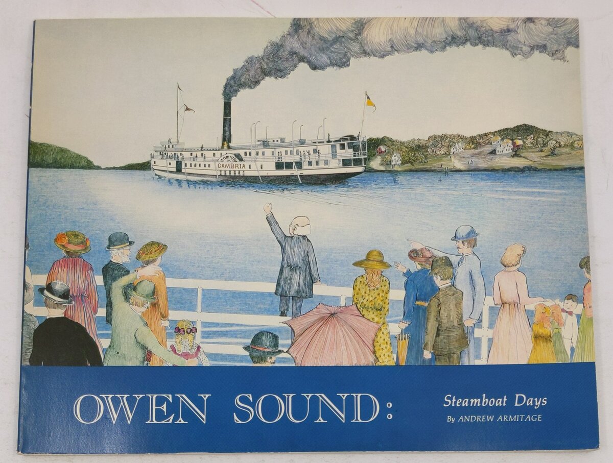 Owen Sound: Steamboat days Paperback Book By Andrew D Armitage VG