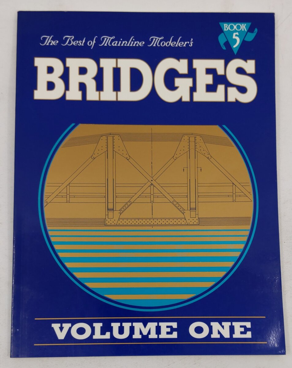 The Best of Mainline Modeler's Bridges Volume 1 Book 5 Paperback Book EX